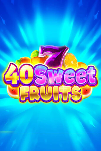 40 Sweet Fruits демо игровой автомат | ВАВАДА бесплатно