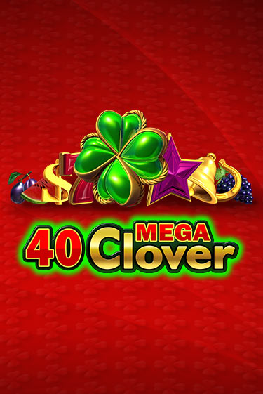 40 Mega Clover демо игровой автомат | ВАВАДА бесплатно