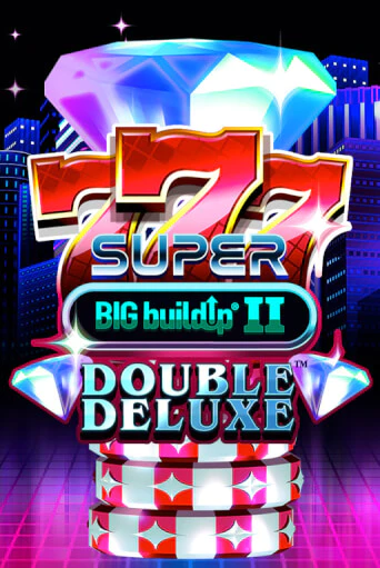 777 Super BIG BuildUp II Double Deluxe демо игровой автомат | ВАВАДА бесплатно