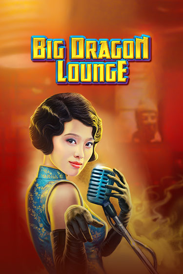 Big Dragon Lounge демо игровой автомат | ВАВАДА бесплатно