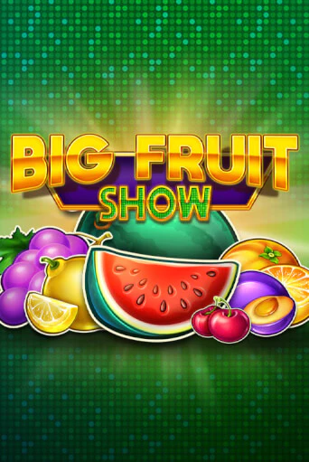 Big Fruit Show демо игровой автомат | ВАВАДА бесплатно