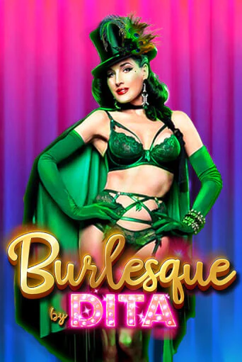 Burlesque by Dita демо игровой автомат | ВАВАДА бесплатно