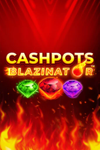 Cashpots Blazinator демо игровой автомат | ВАВАДА бесплатно