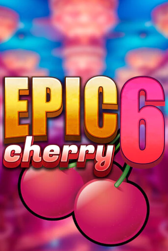 Epic Cherry 6 демо игровой автомат | ВАВАДА бесплатно