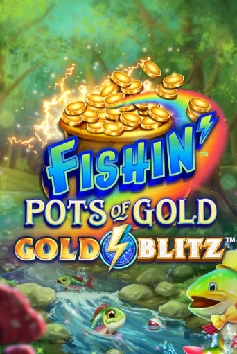 Fishin' Pots of Gold™: Gold Blitz™ демо игровой автомат | ВАВАДА бесплатно