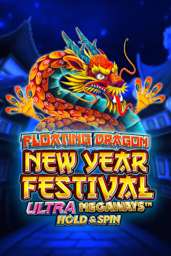 Floating Dragon New Year Festival Ultra Megaways Hold & Spin демо игровой автомат | ВАВАДА бесплатно