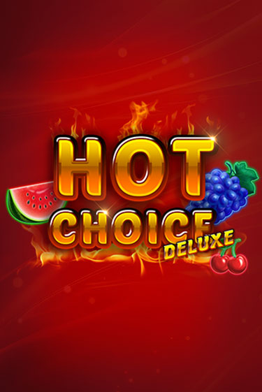 Hot Choice Deluxe демо игровой автомат | ВАВАДА бесплатно