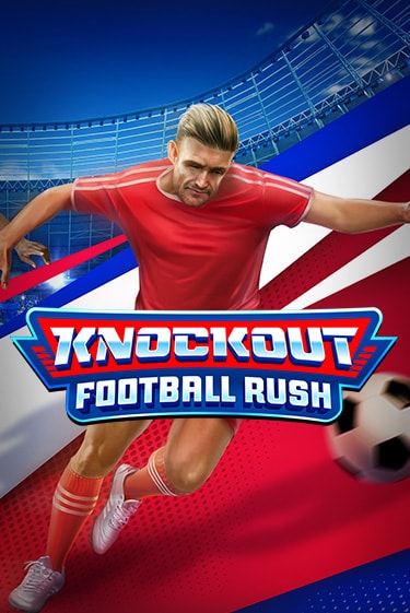 Knockout Football Rush демо игровой автомат | ВАВАДА бесплатно