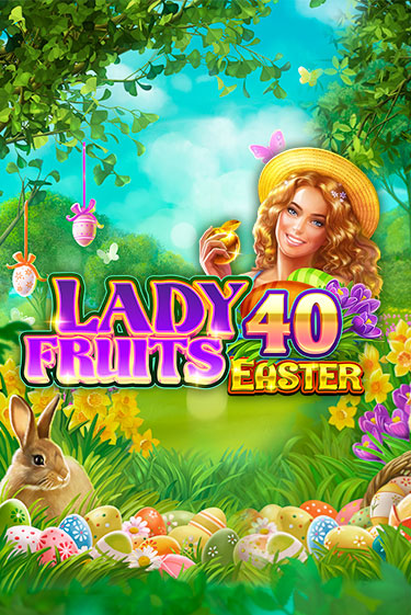 Lady Fruits 40 Easter демо игровой автомат | ВАВАДА бесплатно