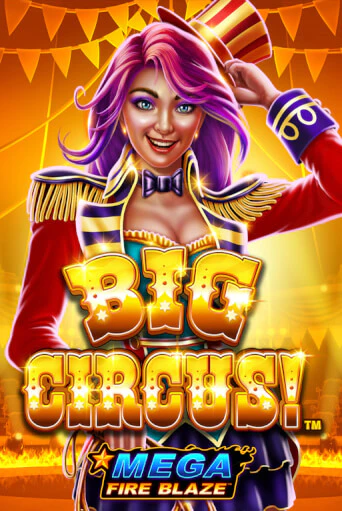 Mega Fire Blaze: Big Circus демо игровой автомат | ВАВАДА бесплатно