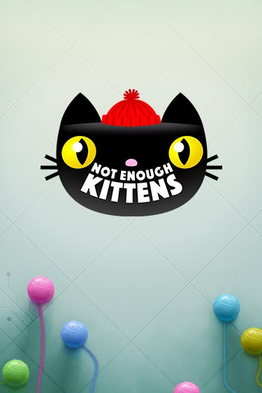 Not Enough Kittens демо игровой автомат | ВАВАДА бесплатно