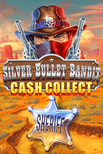 Silver Bullet Bandit: Cash Collect демо игровой автомат | ВАВАДА бесплатно