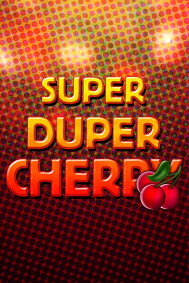 Super Duper Cherry демо игровой автомат | ВАВАДА бесплатно