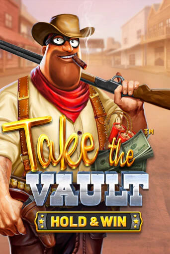 Take the Vault - Hold & Win демо игровой автомат | ВАВАДА бесплатно