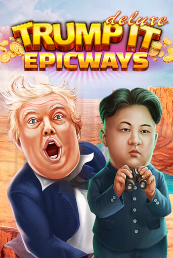 Trump It Deluxe EPICWAYS демо игровой автомат | ВАВАДА бесплатно